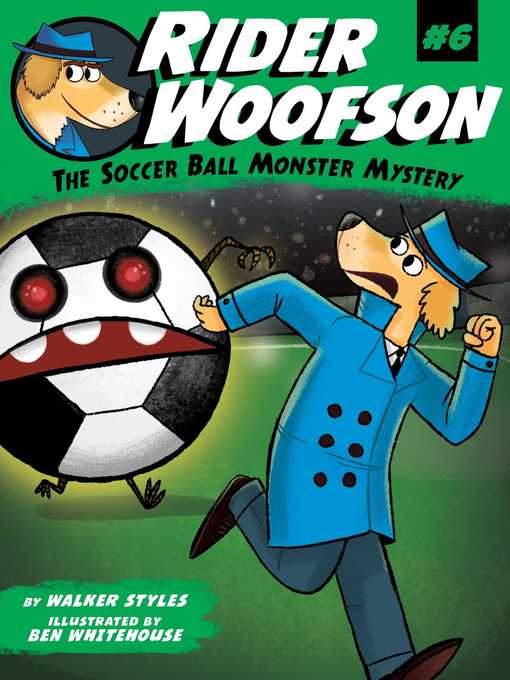 Title details for The Soccer Ball Monster Mystery by Walker Styles - Available